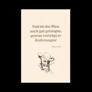 Wilhelm Busch • Und ist der Plan…