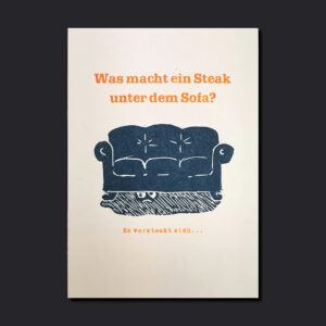 Was macht ein Steak…?