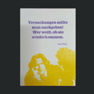 Oscar Wilde: Versuchungen sollte man nachgeben…